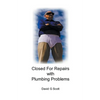 Closed For Repairs with Plumbing Problems - Paperback