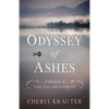 Odyssey of Ashes: A Memoir of Love, Loss, and Letting Go - Paperback