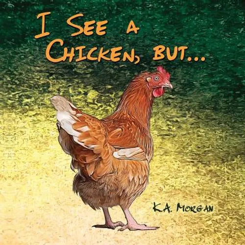 I See a Chicken, but... - Paperback