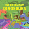 French Children's Book: 20 Friendly Dinosaurs - Paperback