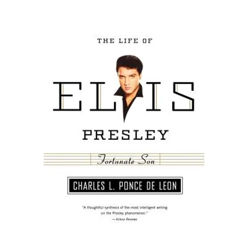 Fortunate Son: The Life of Elvis Presley - Paperback
