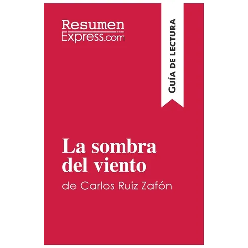 La sombra del viento de Carlos Ruiz Zafón (Guía de lectura): Resumen y análisis completo - Paperback