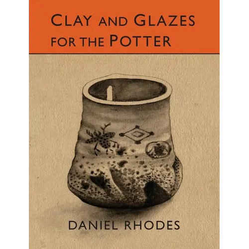 Clay and Glazes for the Potter - Paperback