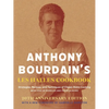 Anthony Bourdain's Les Halles Cookbook: Strategies, Recipes, and Techniques of Classic Bistro Cooking - Hardcover