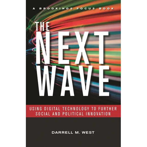 The Next Wave: Using Digital Technology to Further Social and Political Innovation - Paperback
