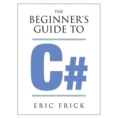 The Beginner's Guide to C# - Paperback