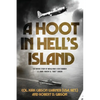 A Hoot in Hell's Island: The Heroic Story of World War II Dive Bomber Lt. Cmdr. Robert D. "Hoot" Gibson - Paperback