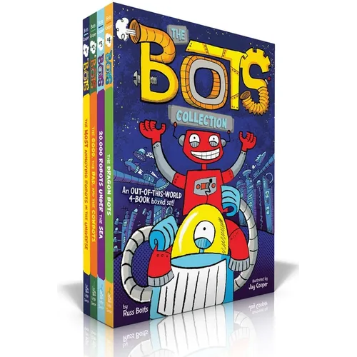 The Bots Collection (Boxed Set): The Most Annoying Robots in the Universe; The Good, the Bad, and the Cowbots; 20,000 Robots Under the Sea; The Dragon - Paperback