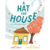 A Hat for House: One Storm, Many Helpers - Hardcover