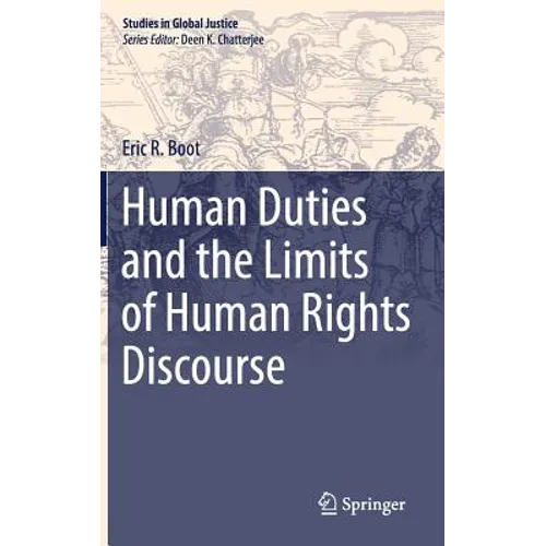 Human Duties and the Limits of Human Rights Discourse - Hardcover