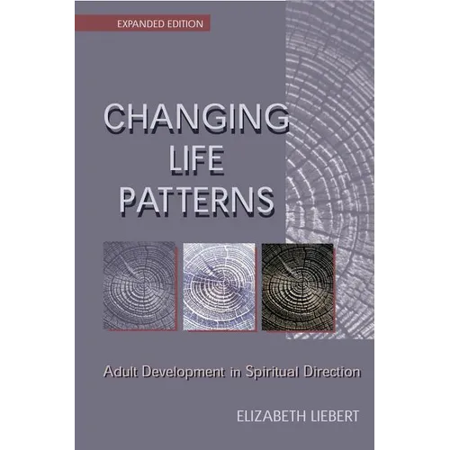 Changing Life Patterns: Adult Development in Spiritual Direction - Paperback
