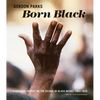 Gordon Parks: Born Black: A Personal Report on the Decade of Black Revolt 1960-1970 - Hardcover