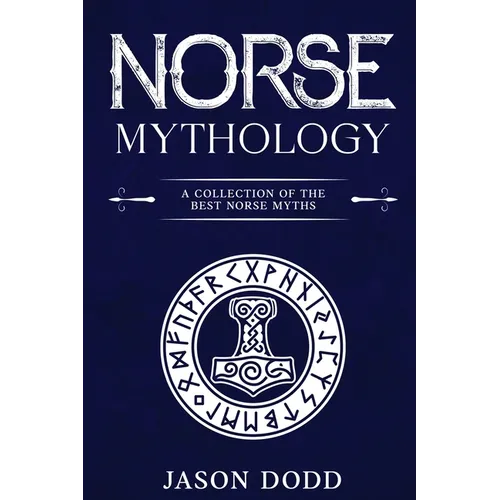 Norse Mythology: A Collection of the Best Norse Myths - Paperback