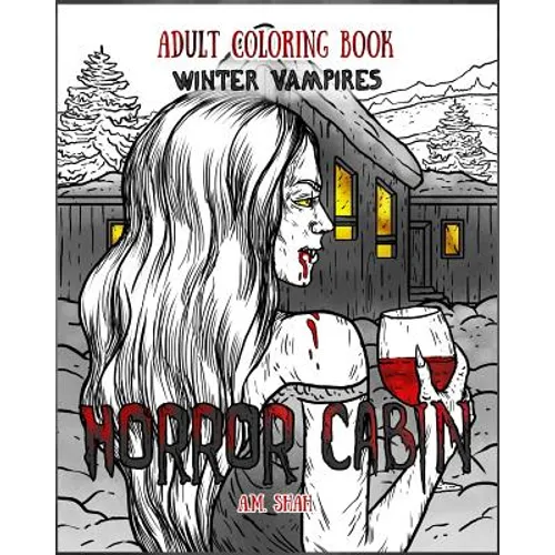 Adult Coloring Book Horror Cabin: Winter Vampires - Paperback