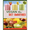 Vegan Rev' Diet Smoothie: The Twenty-Two Vegan Challenge: 50 Healthy and Delicious Vegan Diet Smoothie to Help You Lose Weight and Look Amazing - Paperback