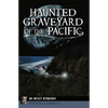 Haunted Graveyard of the Pacific - Paperback
