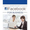 The Step by Step Guide to Facebook for Business - Paperback
