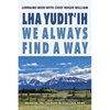 Lha Yudit'ih We Always Find a Way: Bringing the Tŝilhqot'in Title Case Home - Paperback