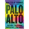 Palo Alto: A History of California, Capitalism, and the World - Paperback