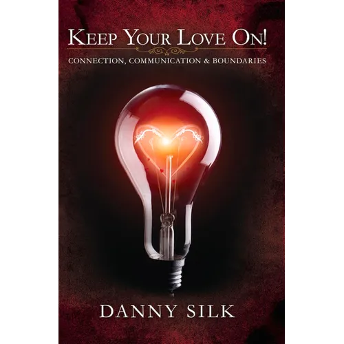 Keep Your Love on: Connection, Communication and Boundaries - Paperback