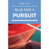 Pursuit (Blue Fate 5) - Paperback