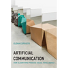 Artificial Communication: How Algorithms Produce Social Intelligence - Hardcover