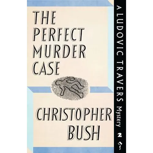 The Perfect Murder Case: A Ludovic Travers Mystery - Paperback
