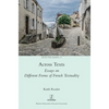 Across Texts: Essays on Different Forms of French Textuality - Hardcover