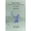 Indian Wills, 1911-1921 Book One: Records of the Bureau of Indian Affairs - Paperback