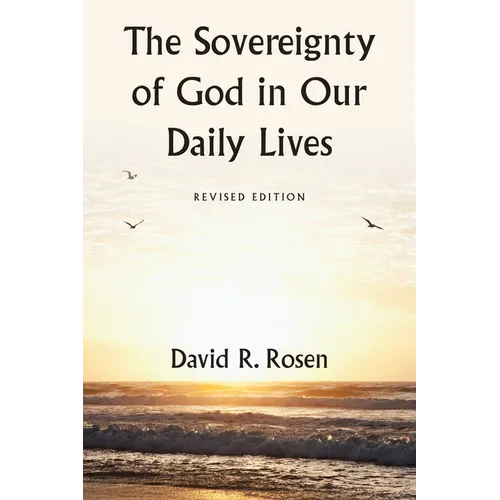 The Sovereignty of God in Our Daily Lives: Revised Edition - Paperback