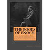 The Books Of Enoch: Complete Collection: A Complete Collection Of Three Translations Of 1 Enoch, A Fragment Of The Book Of Noah & 2 Enoch: - Paperback