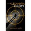Alexandria Reborn: Book 2 of The Alexandria Rising Chronicles - Paperback