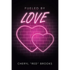 Fueled by Love - Paperback
