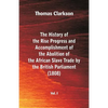The History of the Rise, Progress and Accomplishment of the Abolition of the African Slave Trade by the British Parliament (1808), Vol. I - Paperback