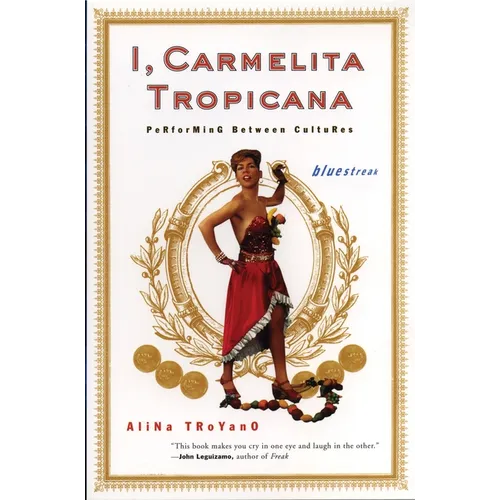 I, Carmelita Tropicana: Performing between Cultures - Paperback