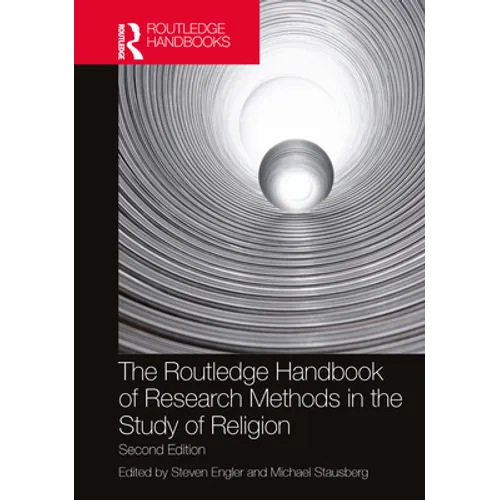 The Routledge Handbook of Research Methods in the Study of Religion - Paperback