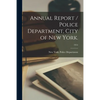 Annual Report / Police Department, City of New York.; 1914 - Paperback