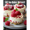 50 No-Bake Dessert Recipes for Home - Paperback