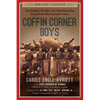 Coffin Corner Boys: One Bomber, Ten Men, and Their Harrowing Escape from Nazi-Occupied France - Paperback