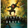Bianca The Brave - Hardcover