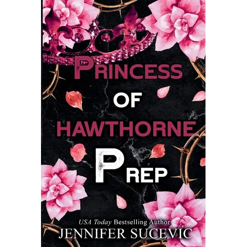 Princess of Hawthorne Prep (Special Edition): A Dark, Enemies-to-Lovers High School Bully Sports Romance - Paperback
