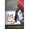 Let Joy Arise - Paperback