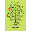Garden Journal, Planner and Logbook: Everything You Need to Plan the Garden of Your Dreams Bonus Garden Coloring Pages - Paperback