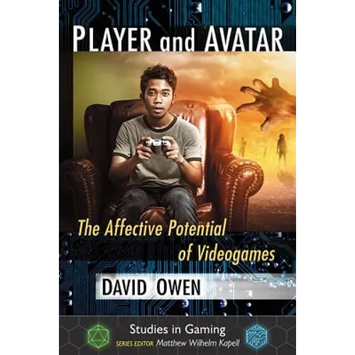 Player and Avatar: The Affective Potential of Videogames - Paperback