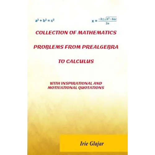Collection of Mathematics Problems From Prealgebra To Calculus: With Inspirational and Motivational Quotations - Paperback