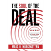 The Soul of the Deal: Creative Frameworks for Buying, Selling, and Investing in Any Business - Hardcover