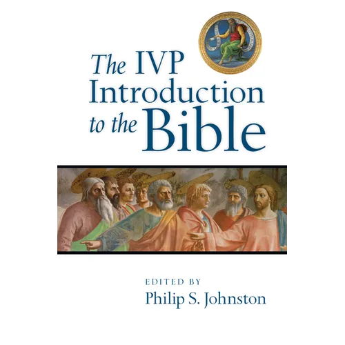 The IVP Introduction to the Bible - Paperback