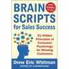 Brainscripts for Sales Success: 21 Hidden Principles of Consumer Psychology for Winning New Customers - Paperback