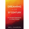 Dreaming in the 21st Century: An ancient experience in a new context - Paperback