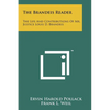 The Brandeis Reader: The Life And Contributions Of Mr. Justice Louis D. Brandeis - Paperback